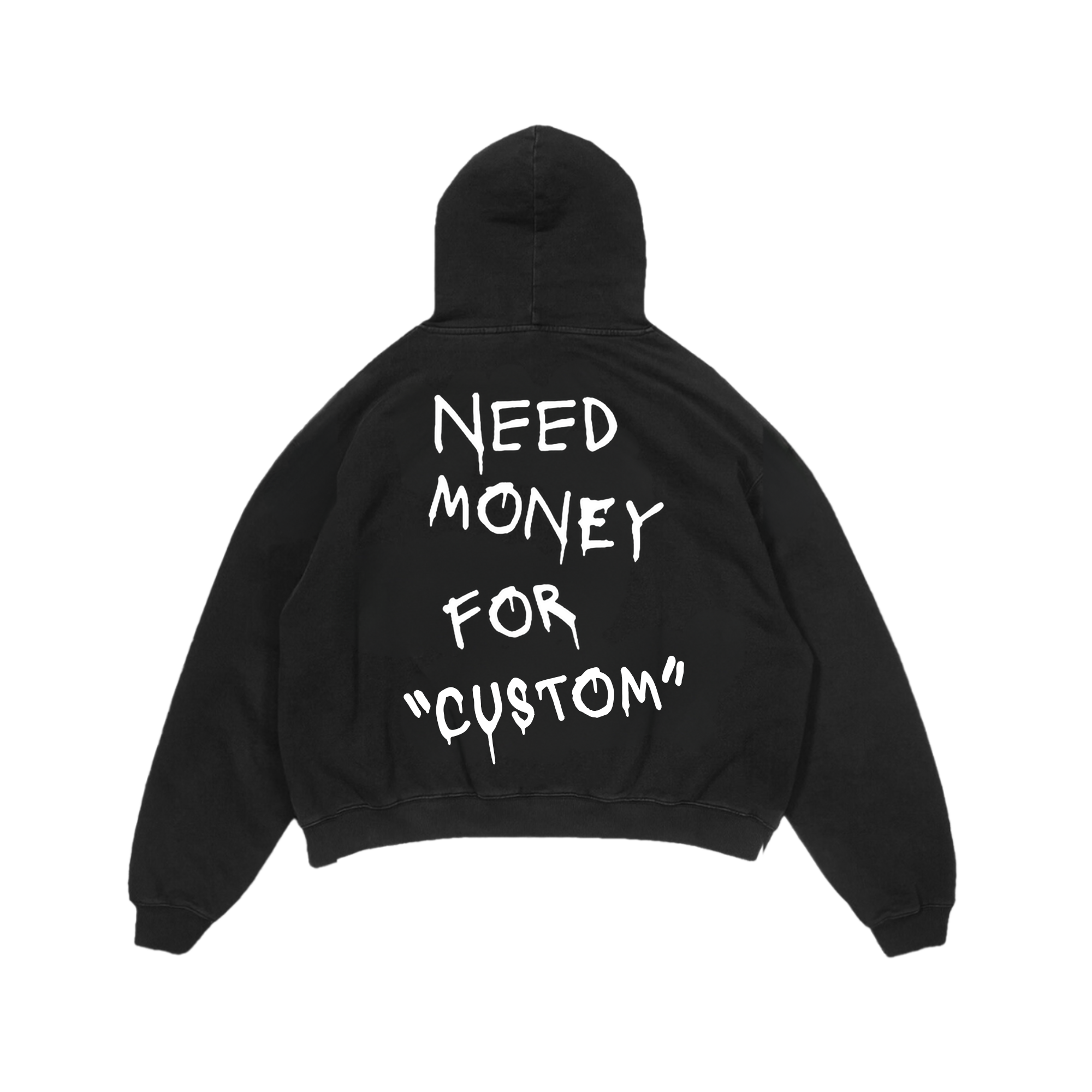 Need Money For *CUSTOM* Hoodie